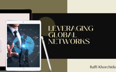 Leveraging Global Networks: Unlocking Capital and Growth Across Continents