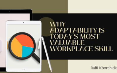 Why Adaptability Is Today’s Most Valuable Workplace Skill