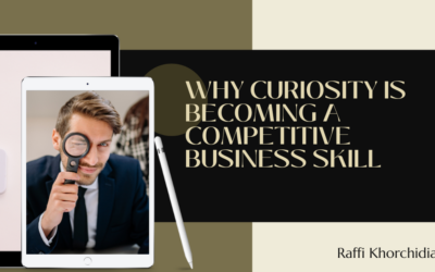 Why Curiosity Is Becoming a Competitive Business Skill