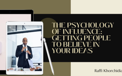The Psychology of Influence: Getting People to Believe in Your Ideas